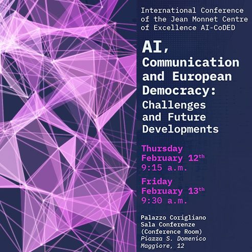 AI, Communication and European Democracy: Challenges and Future Developments, Naples, February 12th-13th, 2026 – IA, Comunicazione e Democrazia europea: Sfide e futuri sviluppi, Napoli, 12-13 febbraio 2026